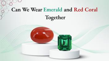 Can We Wear Emerald and Red Coral Together?