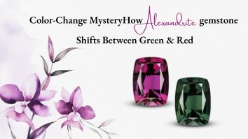 Know How Alexandrite changes its color from Green to Red