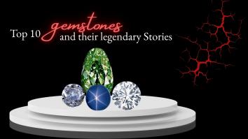 Top 10 gemstones and their legendary Stories