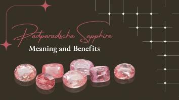 Padparadscha Sapphire meaning and benefits