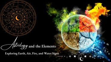 Astrology by Elements: Earth, Air, Fire & Water Signs