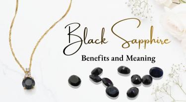 Black Sapphire Benefits and Meaning 