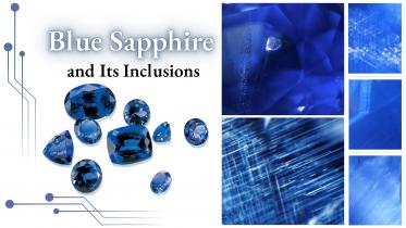 Blue Sapphire and Its Inclusions: The Untold Story Inside Neelam