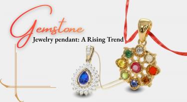 Gemstone Jewelry Pendant: A Rising Trend
