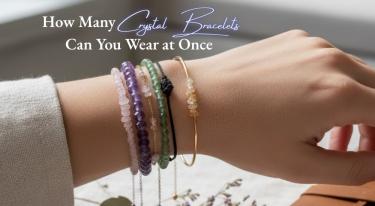 How Many Crystal Bracelets Can You Wear at Once?