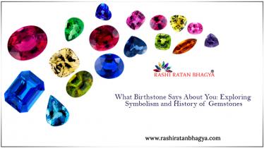 Birthstones by Month- A complete Guide