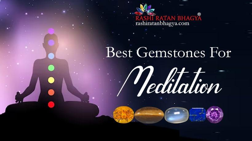 Top 8 Gemstones for Meditation and Mental Peace