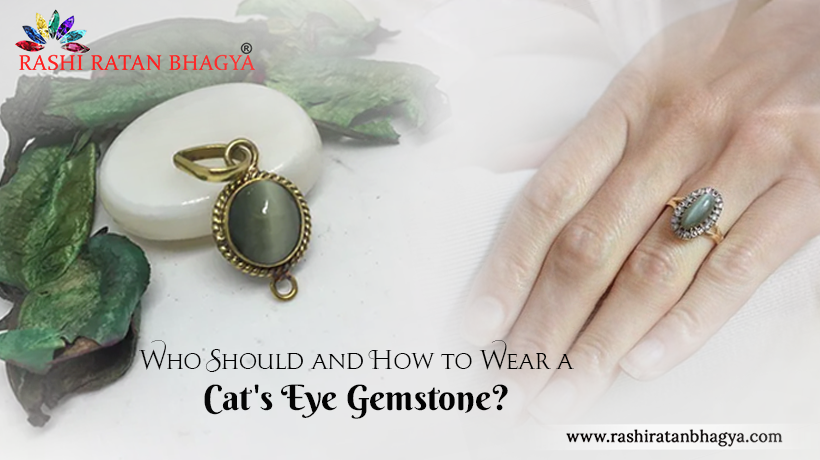 Who Should and How to Wear Cats Eye Stone?