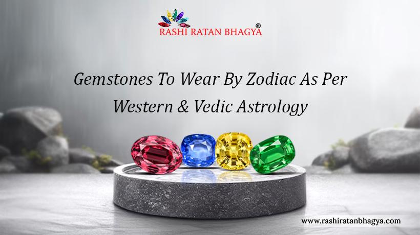 Gemstones according to Rashi and Zodiac Signs