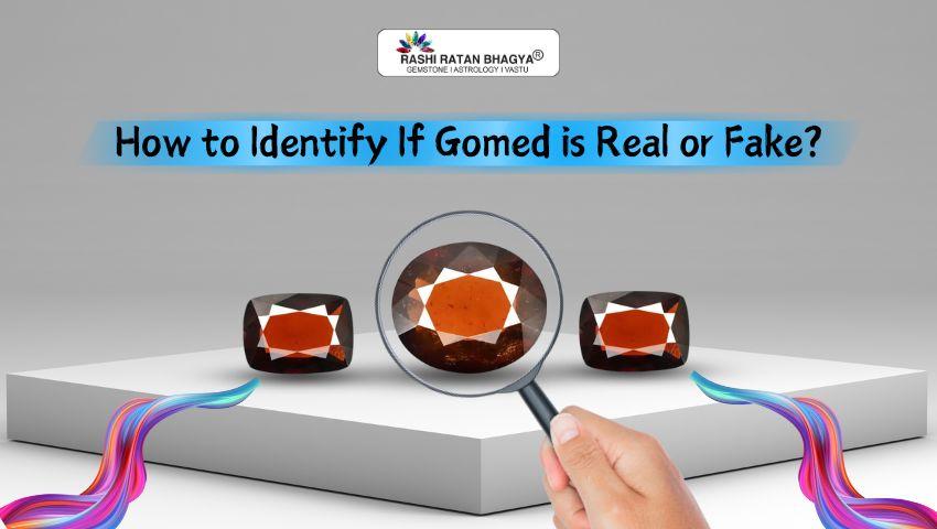 How to Identify If Gomed is Real or Fake?