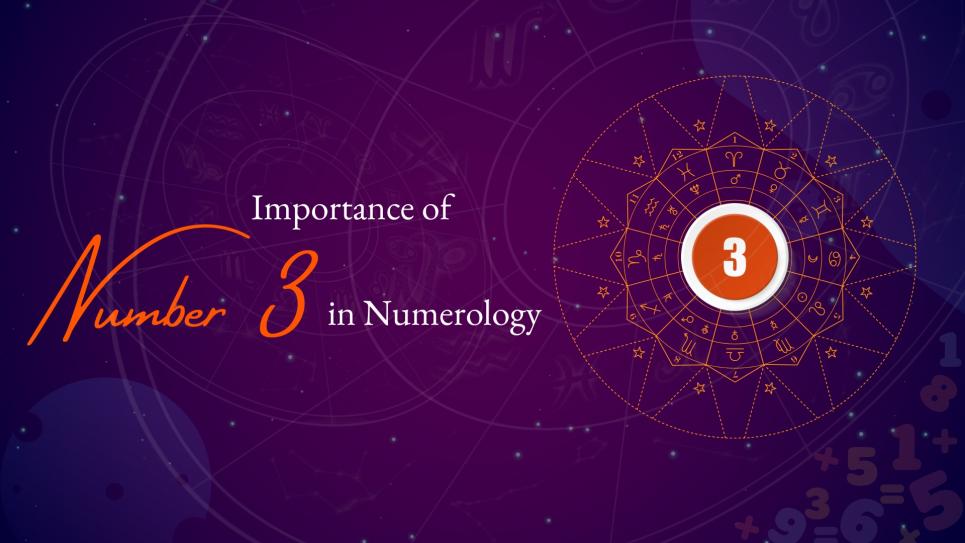 Meaning and significance of Number 3 in numerology