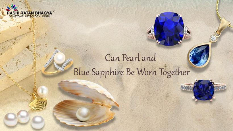 Can Pearl be worn with Blue Sapphire?