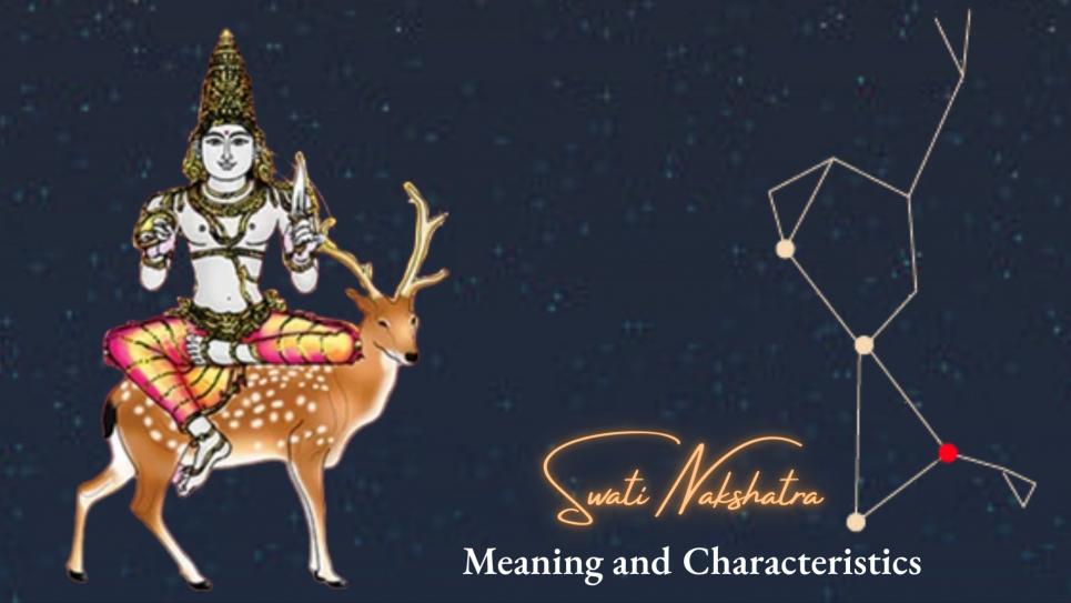 Swati Nakshatra: Meaning and Characteristics