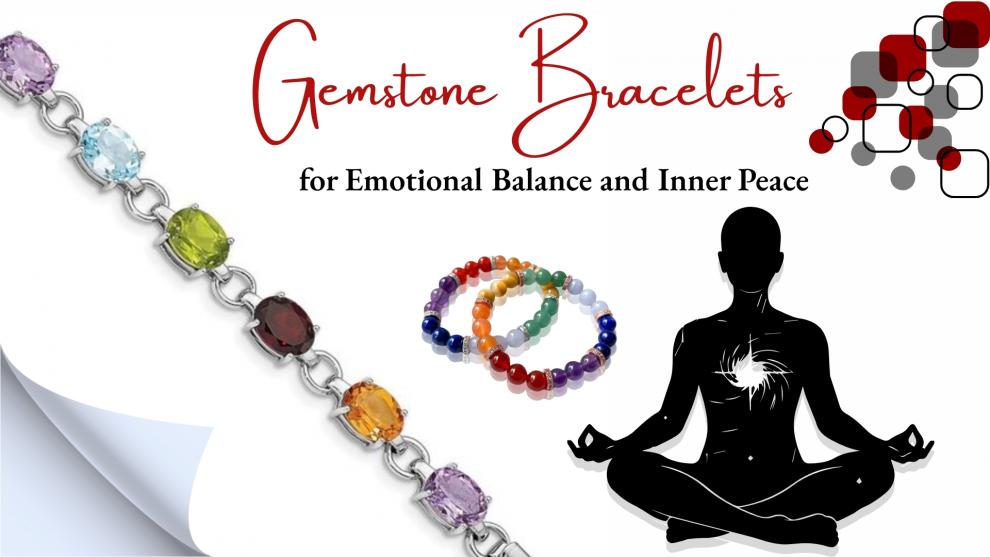 Gemstone Bracelets for Emotional Balance and Inner Peace