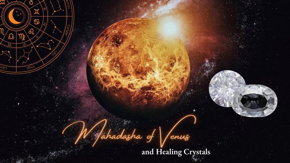 Mahadasha of Venus and Healing Crystals