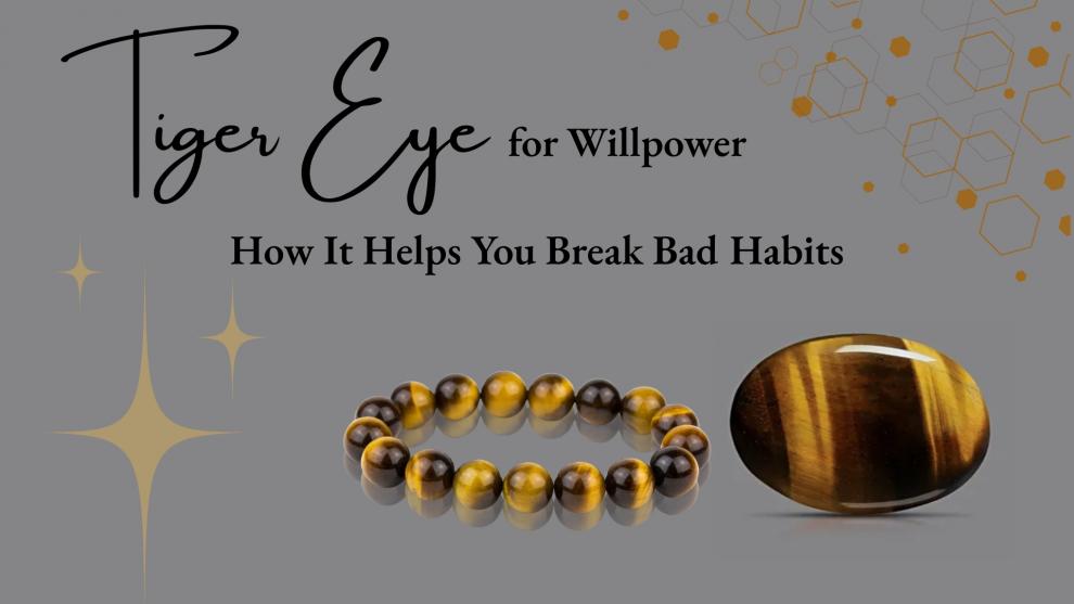 Tiger Eye for Willpower: How It Helps You Break Bad Habits