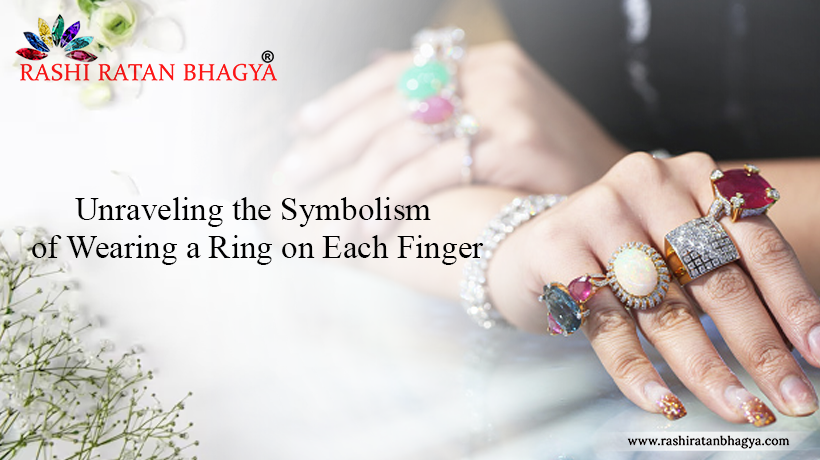 What is the meaning of Wearing a Ring on Each Finger?