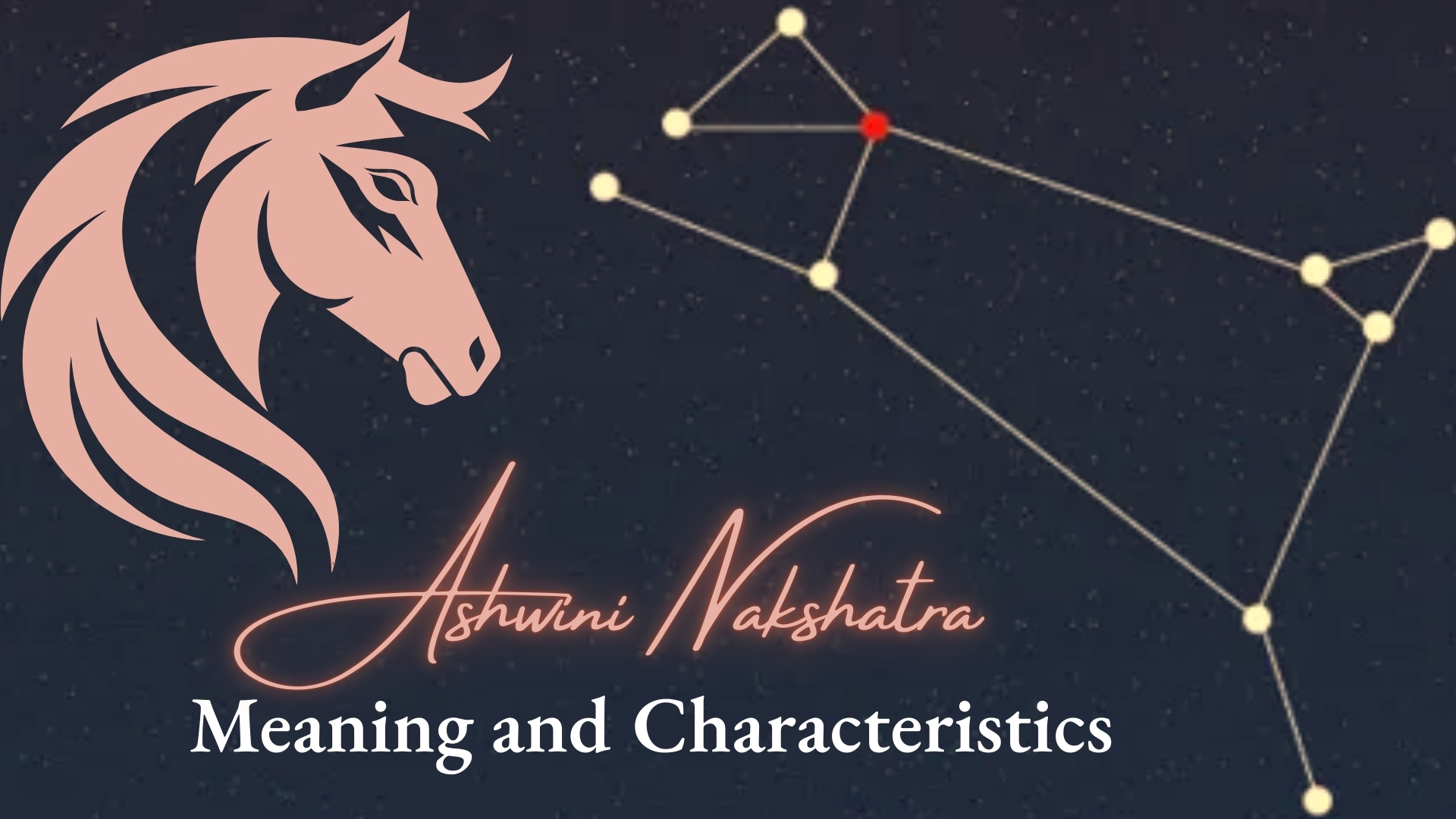 Ashwini Nakshatra: Meaning and Characteristics