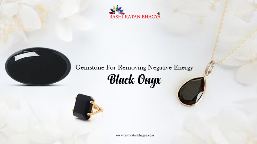 Black Onyx Stone Benefits, Who Can Wear and How to Wear