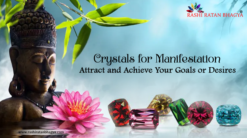 Crystals for Manifesting Money, Luck, Love and Health