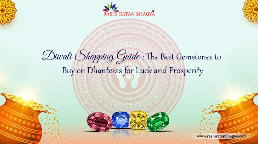 Best Gemstones on Dhanteras for Luck and Prosperity