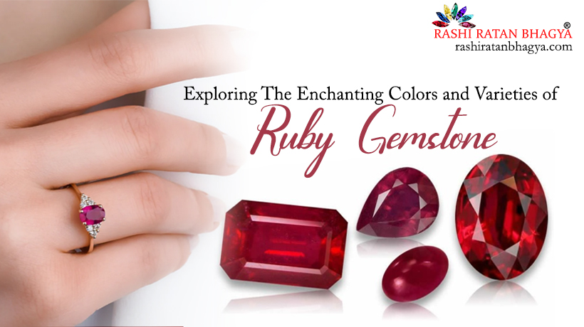 Different Types of Ruby Gemstone in World