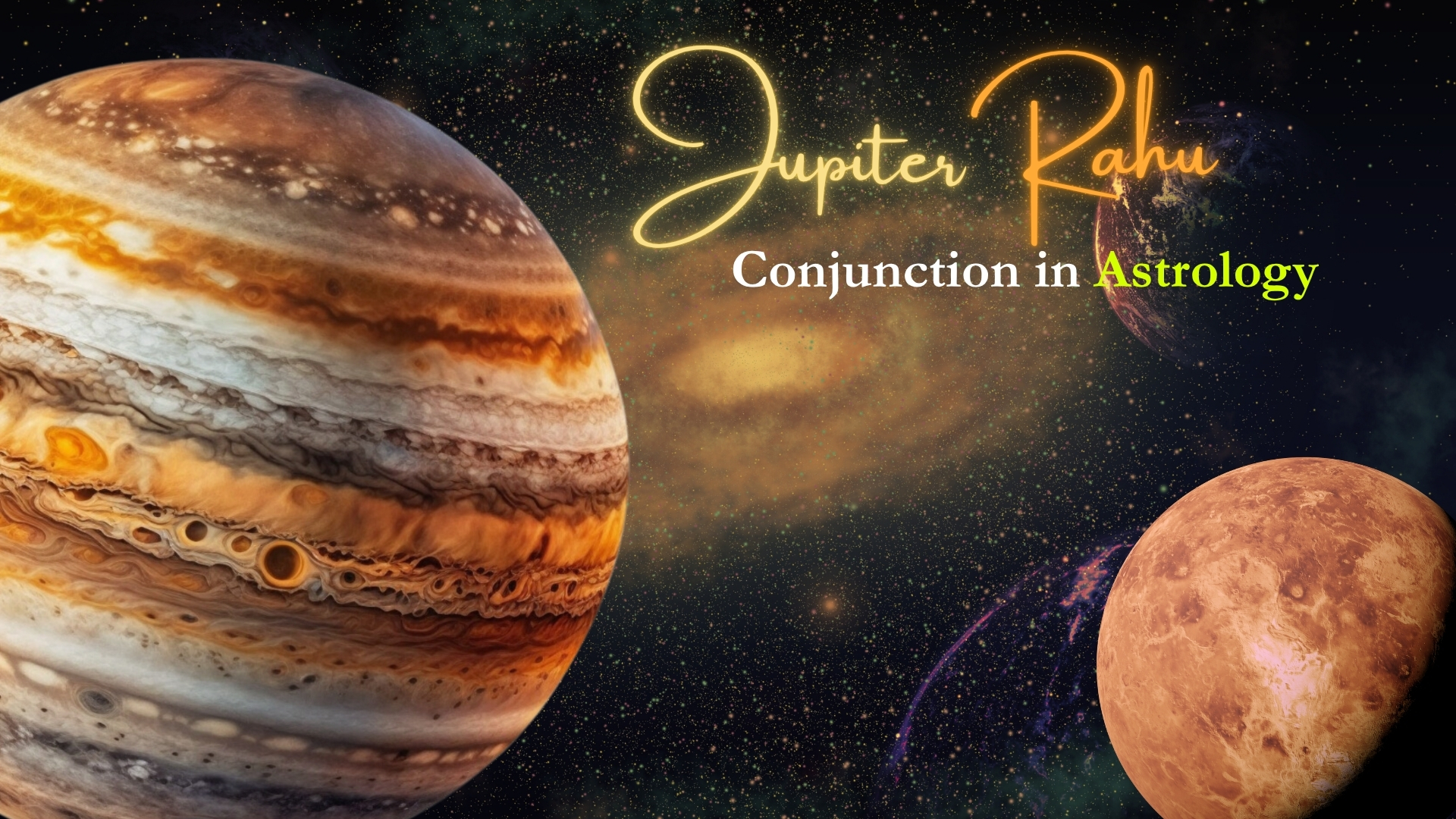 Jupiter-Rahu Conjunction in Astrology: Meaning, Effects & Powerful Remedies
