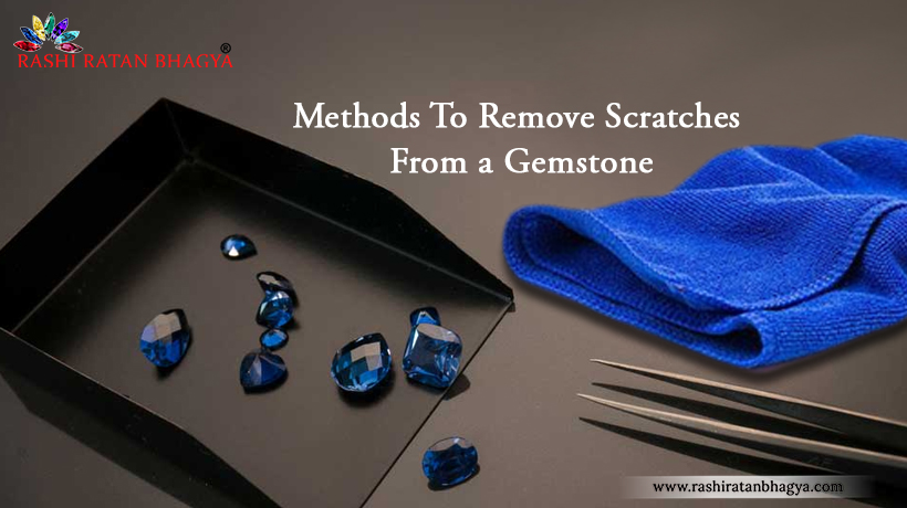 How to Remove Scratches from a Gemstone?