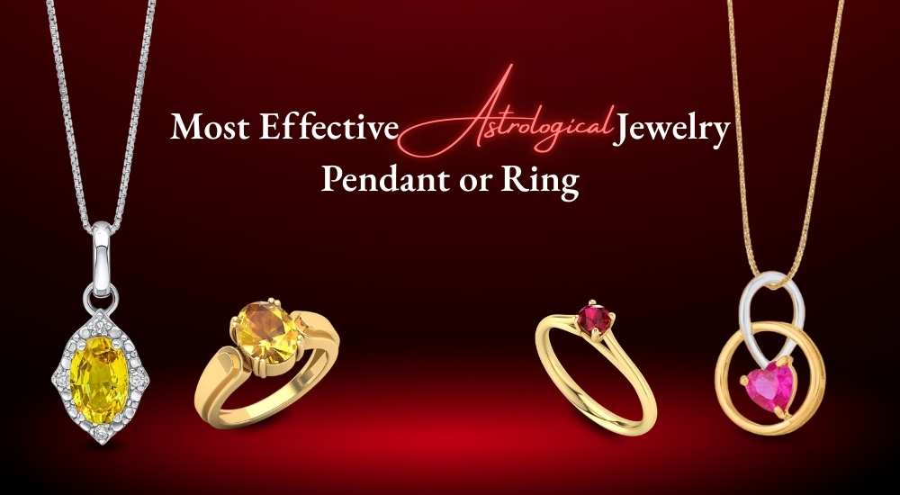 Most Effective Astrological Jewelry: Pendant or Ring?