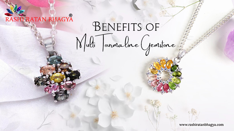 Benefits of wearing Tourmaline gemstone