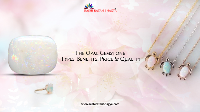 Astrological Benefits of Opal Gemstone