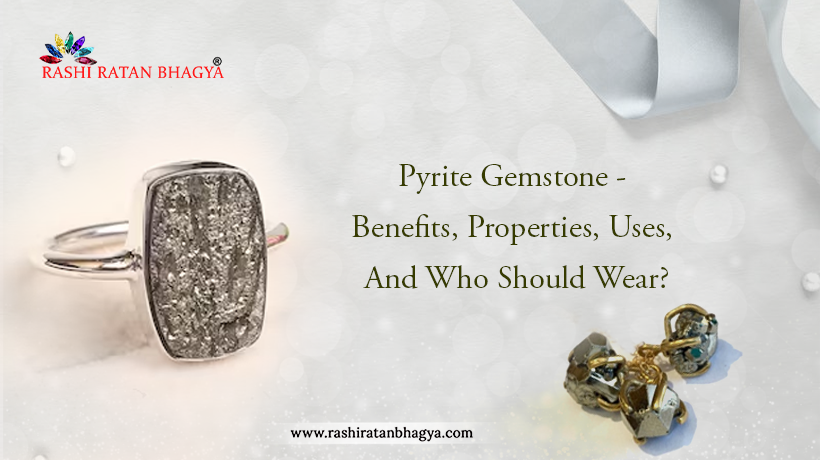 Pyrite Stone Benefits, Properties, Uses, and Who Should Wear