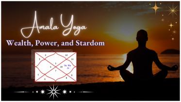 Amala Yoga: The Secret to Wealth and Lasting Fame