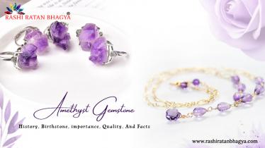 Types of Amethyst, Their Benefits and Importance