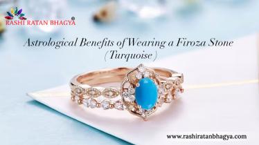 Astrological Benefits of Wearing Firoza Stone (Turquoise)