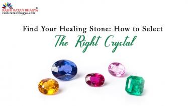 How to choose the right Healing Crystal?
