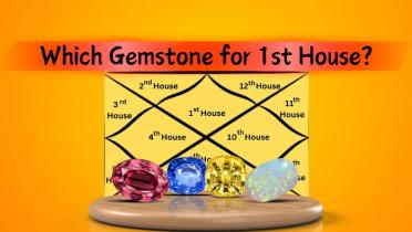 Which Gemstone for 1st House?