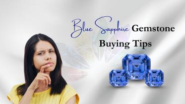 Tips to Keep in Mind Before Buying a Blue Sapphire Gemstone