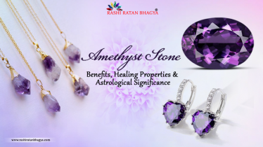 Top 10 Benefits of Amethyst Stone You Need to Know