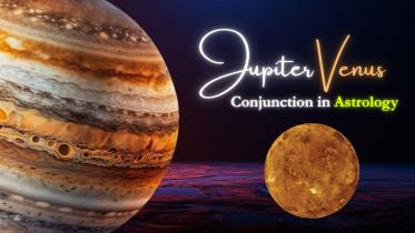 Importance of Jupiter-Venus Conjunction in Astrology
