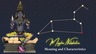 Magha Nakshatra: Meaning and Characteristics