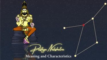 Pushya Nakshatra: Meaning and Characteristics