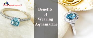 Benefits of Wearing an Aquamarine (Beruj) Stone