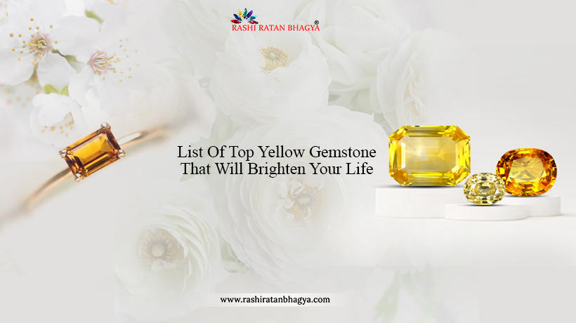 Top 8 Yellow Color Gemstones