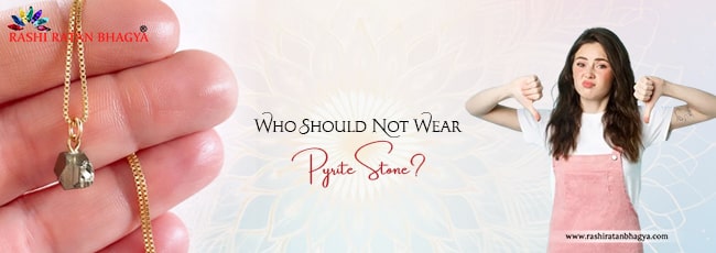 Who Should Not Wear Pyrite Stone?